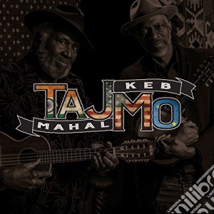 Taj Mahal & Keb' Mo' - Tajmo cd musicale di Taj mahal/keb' mo'