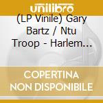 (LP Vinile) Gary Bartz / Ntu Troop - Harlem Bush Music: Uhuru lp vinile di Gary / Ntu Troop Bartz
