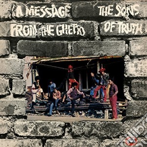 (LP Vinile) Sons Of Truth - A Message From The Ghetto lp vinile di Sons Of Truth