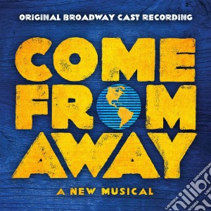 Come From Away: A New Musical (Original Broadway Cast Recording) cd musicale di Come From Away