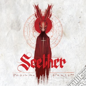 Seether - Poison The Parish (Deluxe Edition) cd musicale di Seether