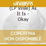 (LP Vinile) As It Is - Okay lp vinile di As It Is