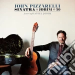 John Pizzarelli - Sinatra And Jobim @ 50 cd