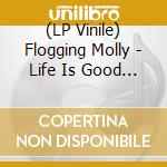 (LP Vinile) Flogging Molly - Life Is Good (Red Colored Vinyl, Limited, Indie-Retail Exclusive) vinile