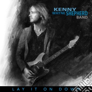 Kenny Wayne Sheperd Band - Lay It On Down cd musicale di Kenny Wayne Shepperd Band