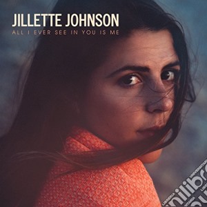(LP Vinile) Jillette Johnson - All I Ever See In You Is Me lp vinile di Jellette Johnson