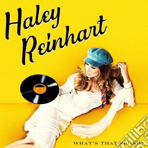 Haley Reinhart - What'S That Sound cd musicale di Haley Reinhart