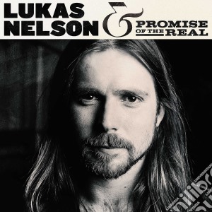 Lukas Nelson & Promise Of The Real - Lukas Nelson & Promise Of The Real cd musicale di Lukas Nelson