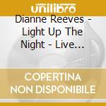 Dianne Reeves - Light Up The Night - Live In Marciac