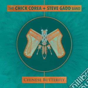 Chick Corea / Steve Gadd Band - Chinese Butterfly cd musicale di Chick Corea / Steve Gadd Band
