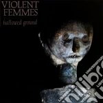 Violent Femmes - Hallowed Ground cd
