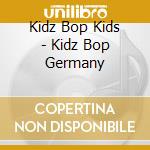 Kidz Bop Kids - Kidz Bop Germany cd