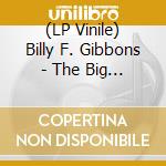 (LP Vinile) Billy F. Gibbons - The Big Bad Blues (Opaque Red Colored Vinyl, Limited To 2000) lp vinile di Billy F Gibbons