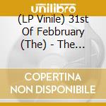 (LP Vinile) 31st Of Febbruary (The) - The 31St Of February vinile