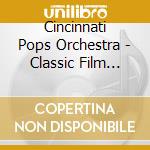 Cincinnati Pops Orchestra - Classic Film Music (5 Cd) cd musicale di Cincinnati Pops Orchestra