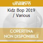 Kidz Bop 2019 / Various cd musicale