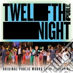 Twelfth Night: Original Public Works Cast / Various cd