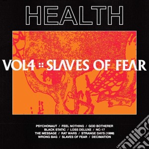 Health - Vol. 4: Slaves Of Fear cd musicale di Health