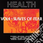 (LP Vinile) Health - Vol. 4: Slaves Of Fear vinile