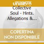 Collective Soul - Hints. Allegations & Things Left Unsaid