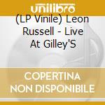 (LP Vinile) Leon Russell - Live At Gilley'S lp vinile di Leon Russell