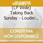 (LP Vinile) Taking Back Sunday - Louder Now (Lp) vinile