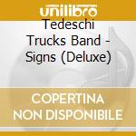 Tedeschi Trucks Band - Signs (Deluxe) cd