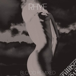 (LP Vinile) Rhye - Blood Remixed (2 Lp) lp vinile di Rhye