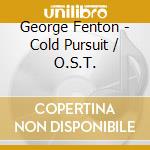George Fenton - Cold Pursuit / O.S.T. cd