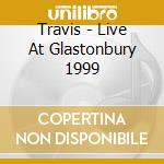 Travis - Live At Glastonbury 1999 cd