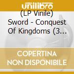 (LP Vinile) Sword - Conquest Of Kingdoms (3 Lp) vinile