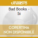 Bad Books - Iii cd musicale di Bad Books