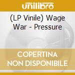 (LP Vinile) Wage War - Pressure vinile