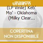 (LP Vinile) Keb' Mo' - Oklahoma (Milky Clear Translucent Vinyl) vinile