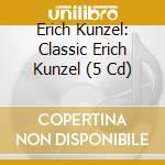 Erich Kunzel: Classic Erich Kunzel (5 Cd) cd musicale