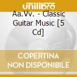Aa.Vv. - Classic Guitar Music [5 Cd] cd musicale