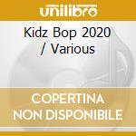 Kidz Bop 2020 / Various cd musicale