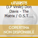 (LP Vinile) Don Davis - The Matrix / O.S.T. [Picture Disc] lp vinile