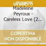 Madeleine Peyroux - Careless Love (2 Cd) cd