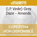 (LP Vinile) Grey Daze - Amends vinile