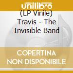 (LP Vinile) Travis - The Invisible Band lp vinile