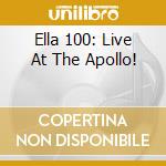 Ella 100: Live At The Apollo! cd