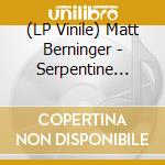 (LP Vinile) Matt Berninger - Serpentine Prison lp vinile