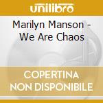 Marilyn Manson - We Are Chaos cd