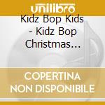 Kidz Bop Kids - Kidz Bop Christmas Party cd musicale