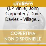 (LP Vinile) John Carpenter / Dave Davies - Village Of The Damned (Rsd 2021) vinile