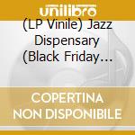 (LP Vinile) Jazz Dispensary (Black Friday 2020) lp vinile