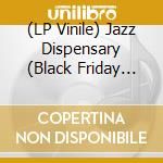 (LP Vinile) Jazz Dispensary (Black Friday 2020) vinile
