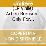 (LP Vinile) Action Bronson - Only For Dolphins lp vinile