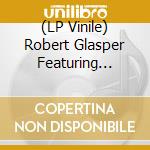 (LP Vinile) Robert Glasper Featuring H.E.R. , Meshell Ndegeocello - Better Than I Imagined lp vinile